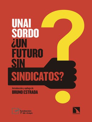 cover image of ¿Un futuro sin sindicatos?